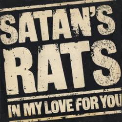 Satan's Rats : In My Love for You